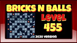 Bricks N Balls Level 455                2020 Version  No Power-Ups