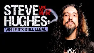 Steve Hughes - While It's Still Legal - Full Show HD