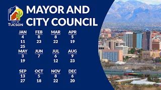 Tucson Mayor & City Council Meetings AUG. 23, 2022
