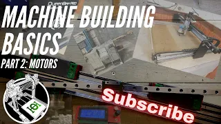 Machine Building Basics 2: Motors