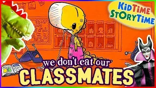 We Don't Eat Our Classmates | Back to School Kids Books Read Aloud!