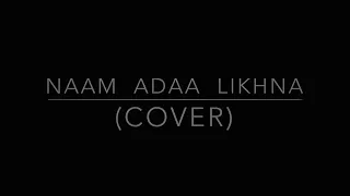 Naam adaa likhna (cover) | Nidhi Gusain