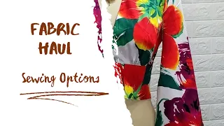 Fabric Haul | Sewing Options