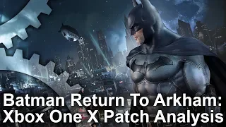 Batman: Return to Arkham: Xbox One X's Most Disappointing Upgrade?