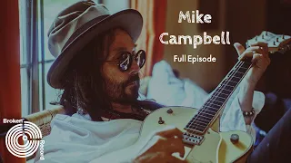 Mike Campbell | Broken Record (Hosted by Rick Rubin)