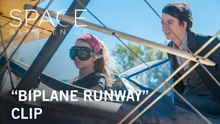 The Space Between Us | "Biplane Runway" Clip | Own it Now on Digital HD, Blu-ray™ & DVD