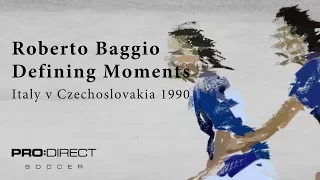Defining Moments | Roberto Baggio – Italy v Czechoslovakia 1990