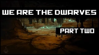 We Are The Dwarves Gameplay Ep.2 - Smashfist! ★ Let's Play
