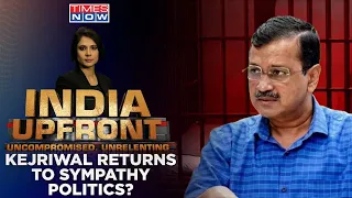 Kejriwal Urges SC To Extend Bail Citing Medical Test; Return Of Sympathy Politics? | India Upfront