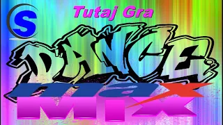 Tutaj Gra Dance  -  Mix Max (Mixed by $@nD3R 223)