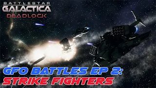 Battlestar Galactica Just the Battles - GFO Ep 2: Strike Fighters!