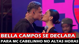 Bella Campos se declara para MC Cabelinho no Altas Horas de Dia dos Namorados