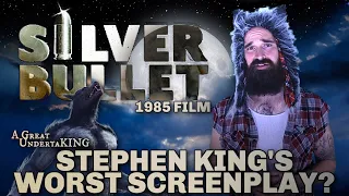 Silver Bullet (1985 Film) | Maybe Stephen King Shouldn't Write Screenplays... | A Great UndertaKING