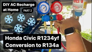 DIY R1234yf Conversion To R134a How To Recharge AC Refrigerant On 10th Gen Honda Civic AC Fix Part 2