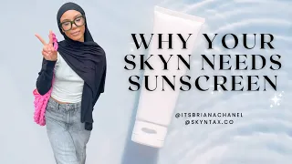 Why You NEED Sunscreen 🧴 In Your DAILY Skyn Routine 🧖🏽‍♀️ | Damages from the Sun and proper care