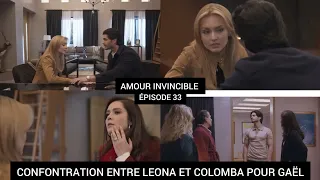 AMOUR INVINCIBLE ÉPISODE 33 | LEONA ET GAËL SE DÉVOILENT LEURS AMOUR 😳