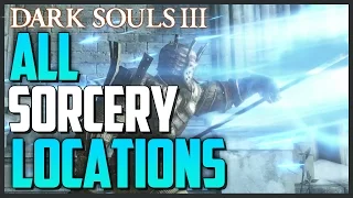 Dark Souls 3: All Sorcery Locations and Showcase (Master of Sorceries Trophy/Acheivement)