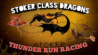 Stoker class dragons || Thunder run racing