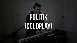 Piano Cover #16: Politik (Coldplay)