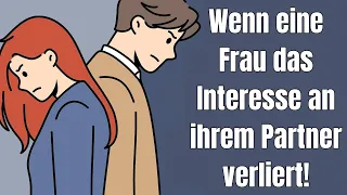 DAS passiert, wenn eine Frau das Interesse an ihrem Partner verliert!