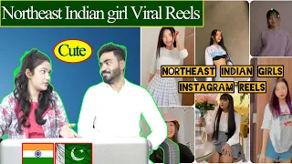 North East Indian Girls Latest Trending Instagram Reels|| Pakistani React On Northeast Indian Girls