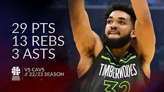 Karl-Anthony Towns 29 pts 13 rebs 3 asts vs Cavs 22/23 season