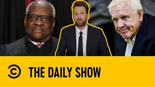 What’s Been Going On With Clarence Thomas and Harlan Crow? | The Daily Show