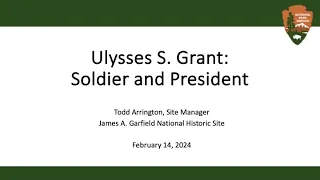 Ulysses S. Grant: Soldier and President