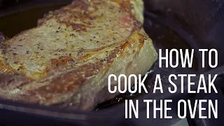 How to Cook Steak in the Oven