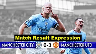 Match Result Expression Manchester City vs Manchester United : 6 - 3