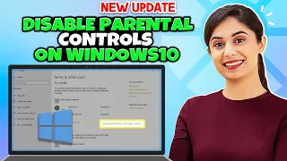 How To Disable Parental Controls On Windows10 - Full Guide