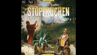 Stopfkuchen - Eine See- und Mordgeschichte by Wilhelm Raabe read by josvanaken | Full Audio Book