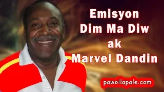 DIM MA DIW - Jeudi 25 avril 2019 / Analiz ak Refleksyon avèk Marvel Dandin