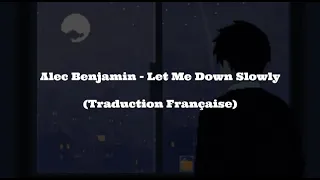 Alec Benjamin - Let Me Down Slowly (Traduction Française)