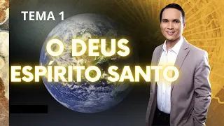 1. O DEUS ESPÍRITO SANTO / A DIVINDADE DO ESPÍRITO SANTO / SEMANA ESPECIAL / PR. ARILTON