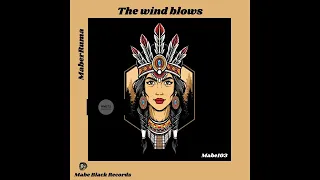 MaberRuma _ The Wind Blows (Original Mix)