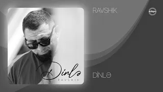 RAVSHIK — Dinlə (Rəsmi Audio)