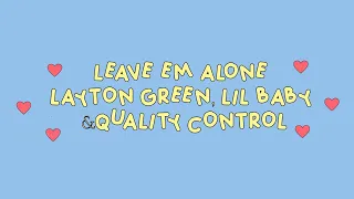 Leave ‘em alone - Layton Green , Lil Baby , Quality Control ( แปลไทย thaisub )