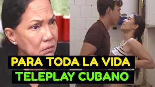 Teleplay Cubano: PARA TODA LA VIDA 🎯