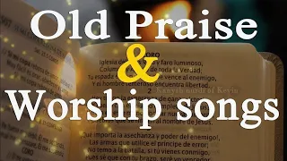 Eternal old Praise songs - 2 Hours Non Stop - Best Worship Songs All Time #GHK #JESUS