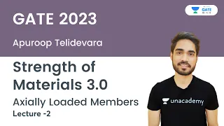 Strength of Materials 3.0 | Axially Loaded Members |  L2 | Apuroop Telidevara | GATE 2023