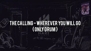 The Calling - Wherever You Will Go(ONLY DRUM) Chord+Lyric
