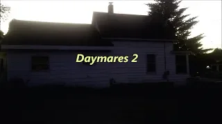 Daymares 2 "And The Nightmares"