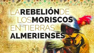 LA REBELIÓN DE LOS MORISCOS EN TIERRAS ALMERIENSES