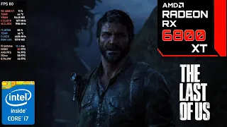 The Last of Us Part I | RX 6800 XT (1080P Ultra Graphics)