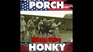 Moccasin Creek - Porch Honky (Official Music Video)