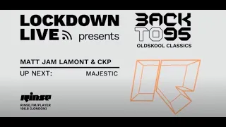 BackTo95 UKG Takeover For Lockdown Live 007 SET Matt Jam Lamont & CKP