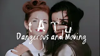 t.A.T.u - 𝘿𝙖𝙣𝙜𝙚𝙧𝙤𝙪𝙨 𝙖𝙣𝙙 𝙈𝙤𝙫𝙞𝙣𝙜 (Lyrics)