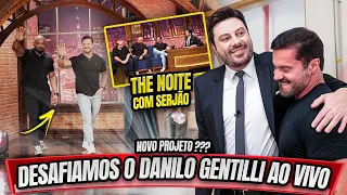 DESAFIAMOS DANILO GENTILLI AO VIVO - SERÁ QUE VEM NOVO PROJETO ?