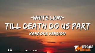 White Lion - Till Death Do Us Part | Karaoke Version